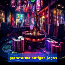 plataforma antigas jogos